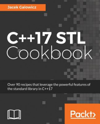 Könyv C++17 STL Cookbook Jacek Galowicz