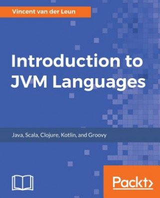 Carte Introduction to JVM Languages Vincent van der Leun
