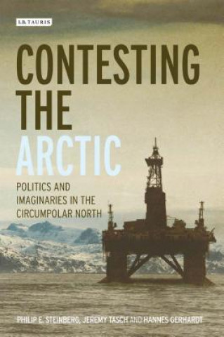 Könyv Contesting the Arctic STEINBERG  PHILIP E