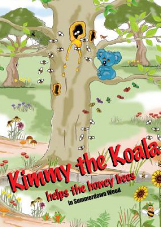 Книга Kimmy the Koala Helps the Honey Bees in Summertown Wood GRAHAM SWAN