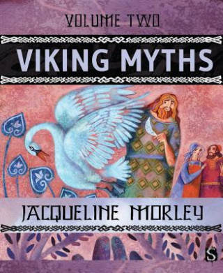 Książka Viking Myths: Volume Two Jacqueline Morley