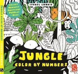 Kniha Colour By Numbers: Jungle Isobel Lundie