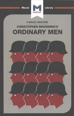 Kniha Analysis of Christopher R. Browning's Ordinary Men James Chappel