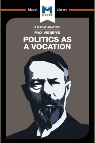 Könyv Analysis of Max Weber's Politics as a Vocation Tom McClean