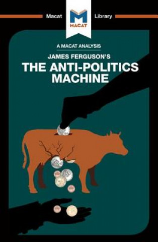 Kniha Analysis of James Ferguson's The Anti-Politics Machine Julie Jenkins