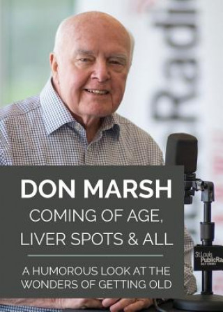 Knjiga Coming of Age, Liver Spots & All Don Marsh