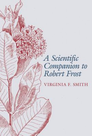 Kniha Scientific Companion to Robert Frost VIRGINIA SMITH