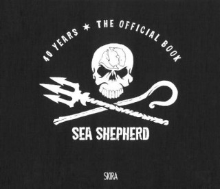 Książka Sea Shepherd: 40 Years Sea Shepherd
