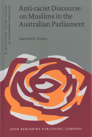 Kniha Anti-racist Discourse on Muslims in the Australian Parliament Jennifer E. (Western Sydney University) Cheng