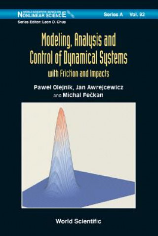 Kniha Modeling, Analysis And Control Of Dynamical Systems With Friction And Impacts Michal Feckan