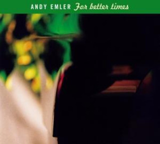 Audio For Better Times Andy Emler