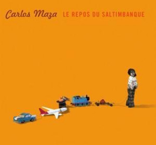 Audio Le Repos Du Saltimbanque Carlos Maza