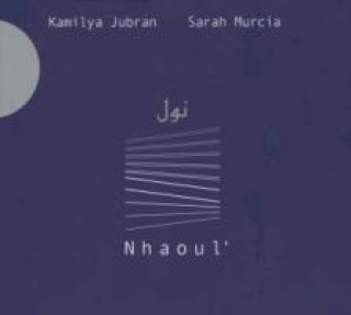 Zvok Nhaoul' Kamilya/Murcia Jubran