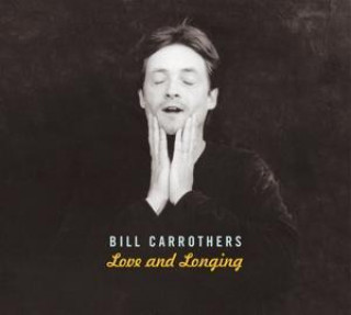Audio Love And Longing Bill Carrothers