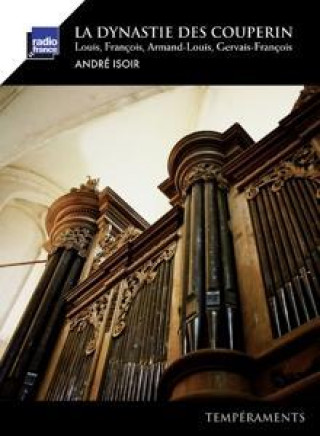 Audio La Dynastie Des Couperin Andre Isoir