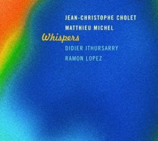 Zvok Whispers Jean-Christophe/Michel Cholet