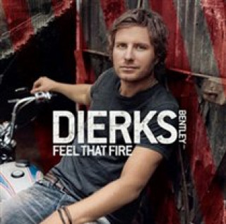 Audio Feel That Fire Dierks Bentley