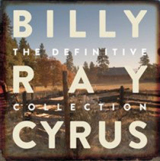 Audio The Definitive Collection Billy Ray Cyrus