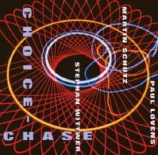 Zvok Choice-Chase Wittwer/Schuetz/Lovens