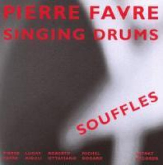 Zvok Souffles Pierre/Singing Drums Favre