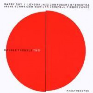 Zvok Double Trouble Two London Jazz Composers Orchestra