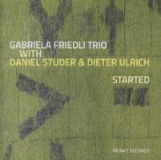 Zvok Started Gabriela Trio Friedli