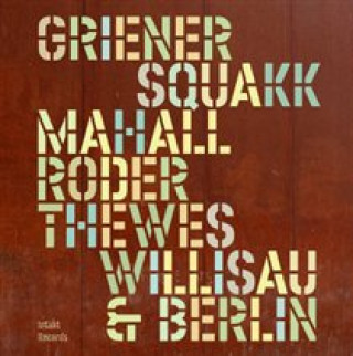 Zvok Willisau & Berlin Quartett Squakk