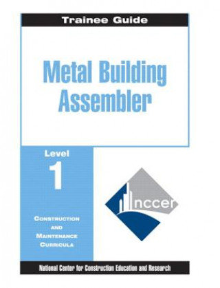Kniha Metal Building Assembler Level One: Trainee Guide Nccer
