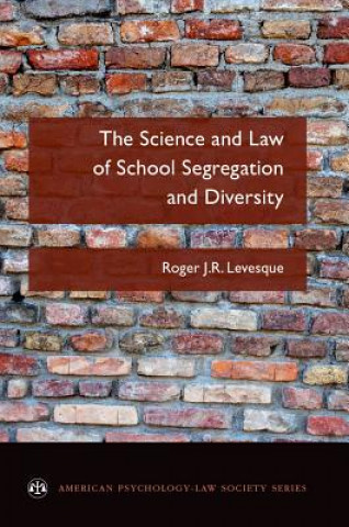 Buch Science and Law of School Segregation and Diversity Roger J. R. Levesque