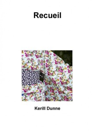 Книга Recueil Kerill Dunne