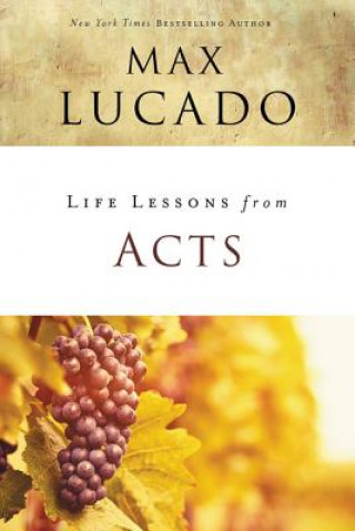 Carte Life Lessons from Acts Max Lucado