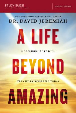 Kniha Life Beyond Amazing Bible Study Guide David Jeremiah