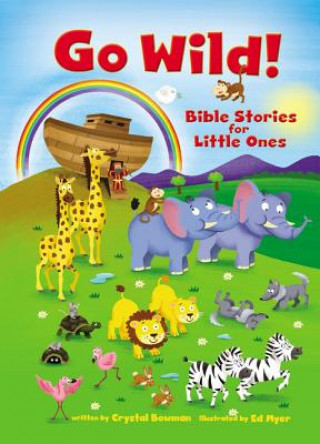 Kniha Go Wild! Bible Stories for Little Ones Zondervan