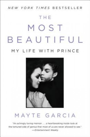 Book The Most Beautiful: My Life with Prince Mayte Garcia