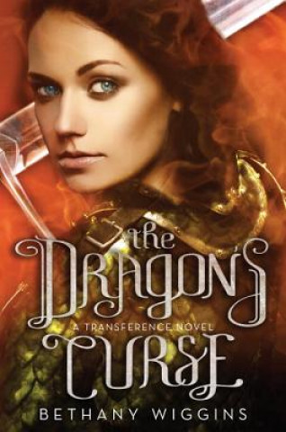 Knjiga Dragon's Curse Bethany Wiggins