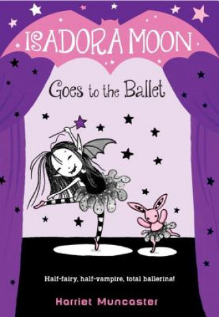 Livre Isadora Moon Goes to the Ballet Harriet Muncaster