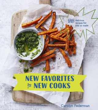 Kniha New Favorites for New Cooks Carolyn Federman