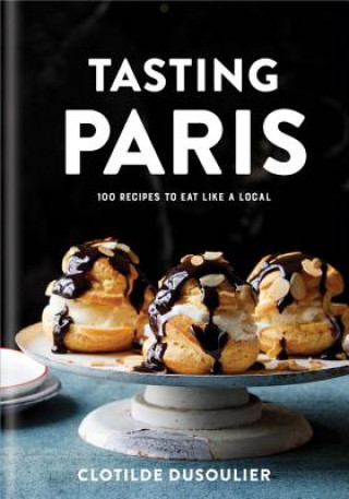 Kniha Tasting Paris Clotilde Dusoulier