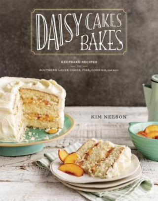 Kniha Daisy Cakes Bakes Kim Nelson