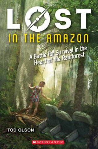 Carte Lost in the Amazon (Lost #3) Tod Olson