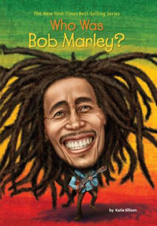 Könyv Who Was Bob Marley? Katie Ellison