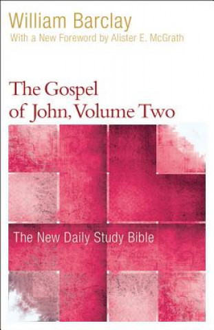 Kniha The Gospel of John, Volume Two William Barclay