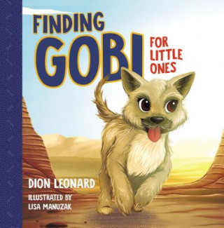 Kniha Finding Gobi for Little Ones Dion Leonard