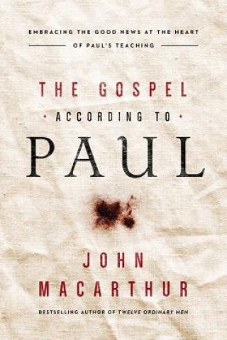 Książka Gospel According to Paul John F. Macarthur