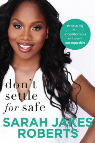 Книга Don't Settle for Safe Sarah Jakes Roberts