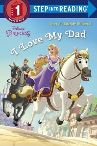 Carte I Love My Dad (Disney Princess) Jennifer Liberts