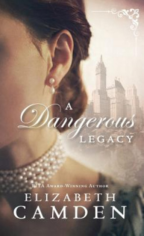 Libro Dangerous Legacy Elizabeth Camden