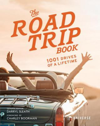 Carte The Road Trip Book: 1001 Drives of a Lifetime Daryl Sleath