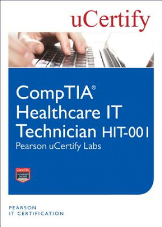Könyv CompTIA Healthcare IT Technician HIT-001 Pearson uCertify Labs Student Access Card Joy Dark