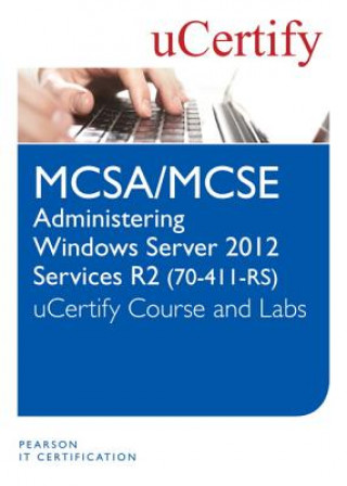 Kniha Administering Windows Server 2012 R2 (70-411-R2 MCSA/MCSE) Course and Lab Ucertify